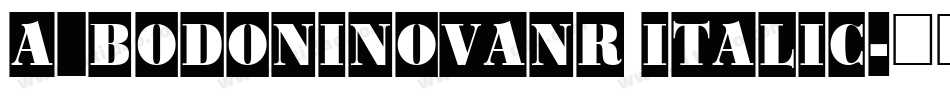 a_BodoniNovaNr Italic字体转换